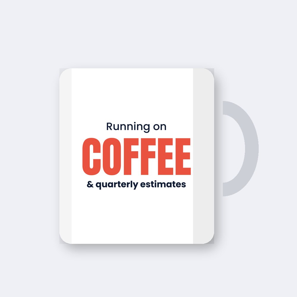 Running on coffee & quarterly estimates — 11oz mug mockup