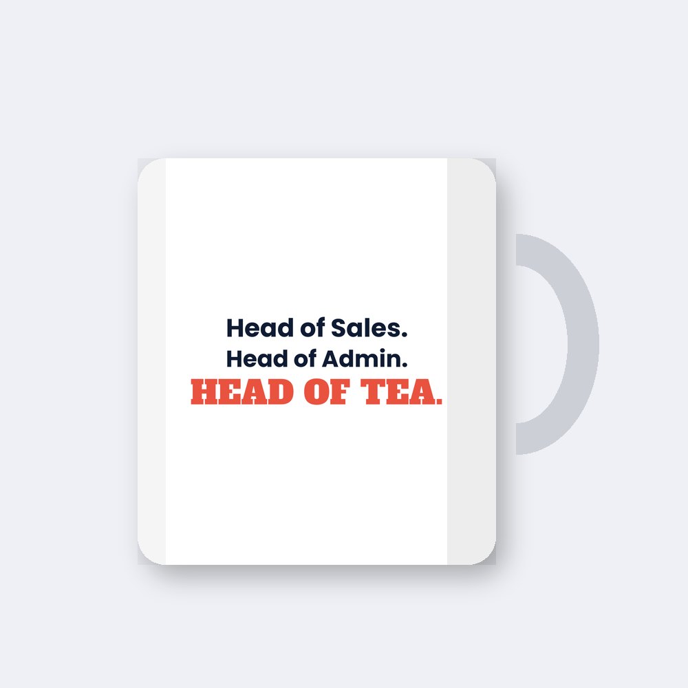 Head of Sales. Head of Admin. Head of Tea — 11oz mug mockup