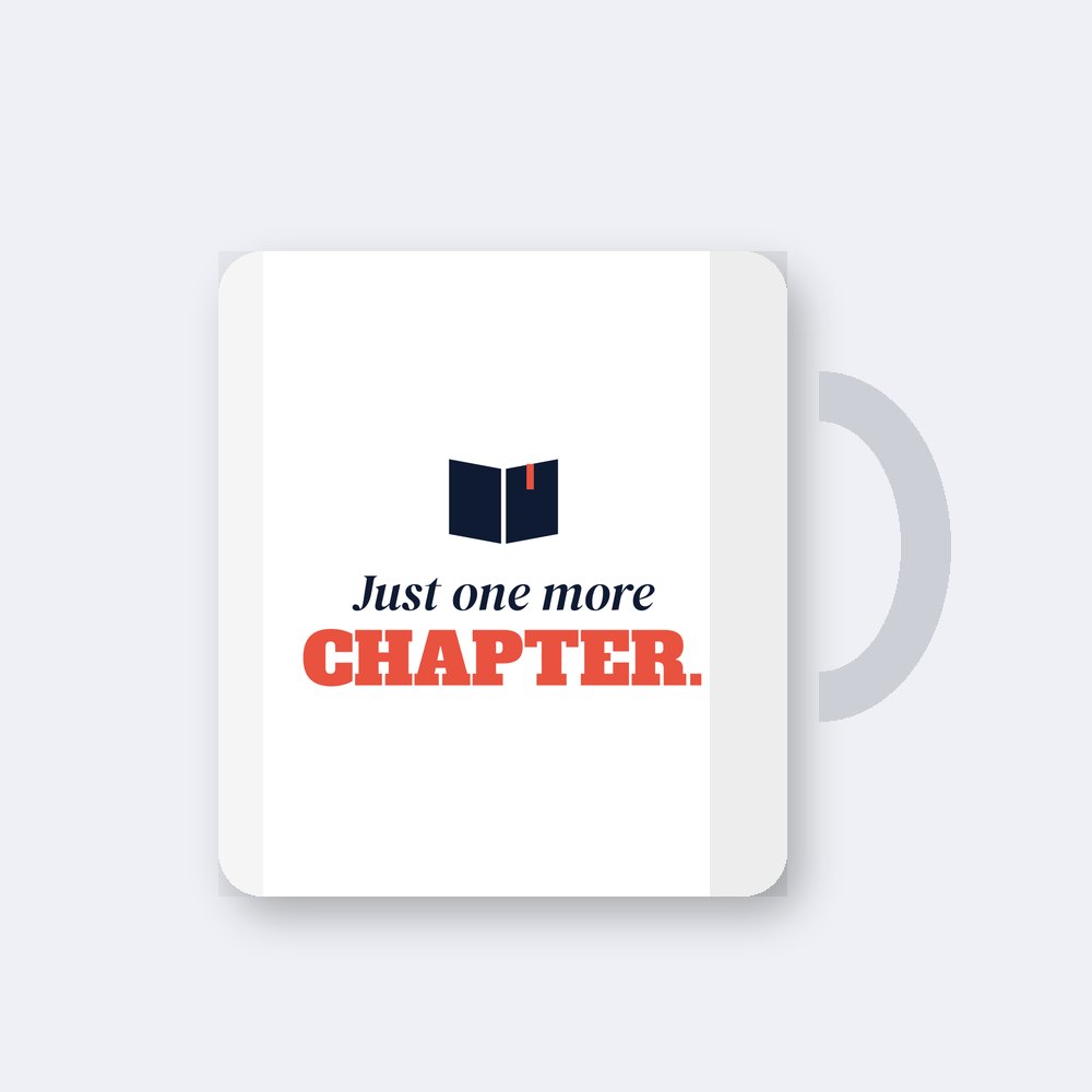 Just one more chapter — 11oz mug mockup