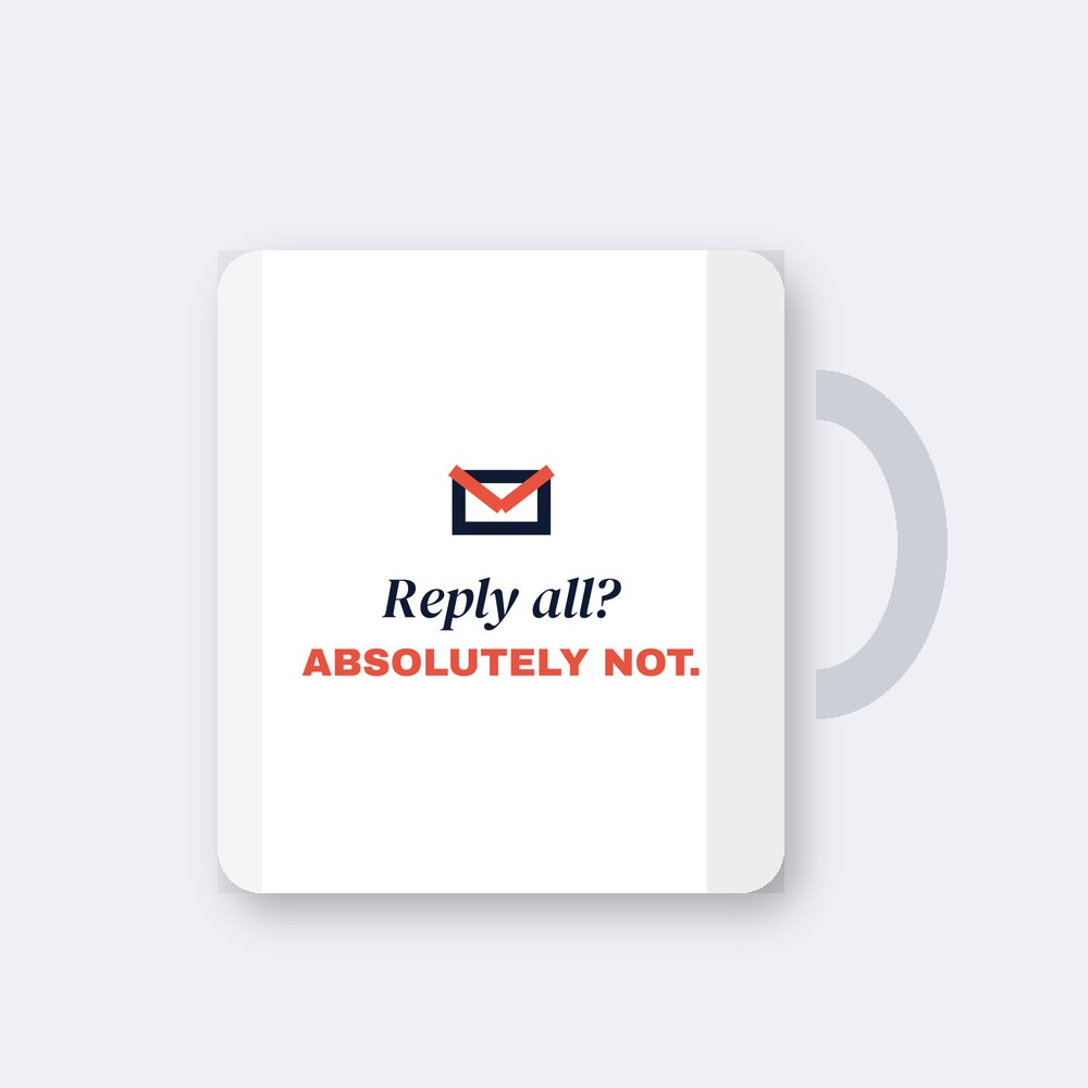 Reply all? Absolutely not — 11oz mug mockup