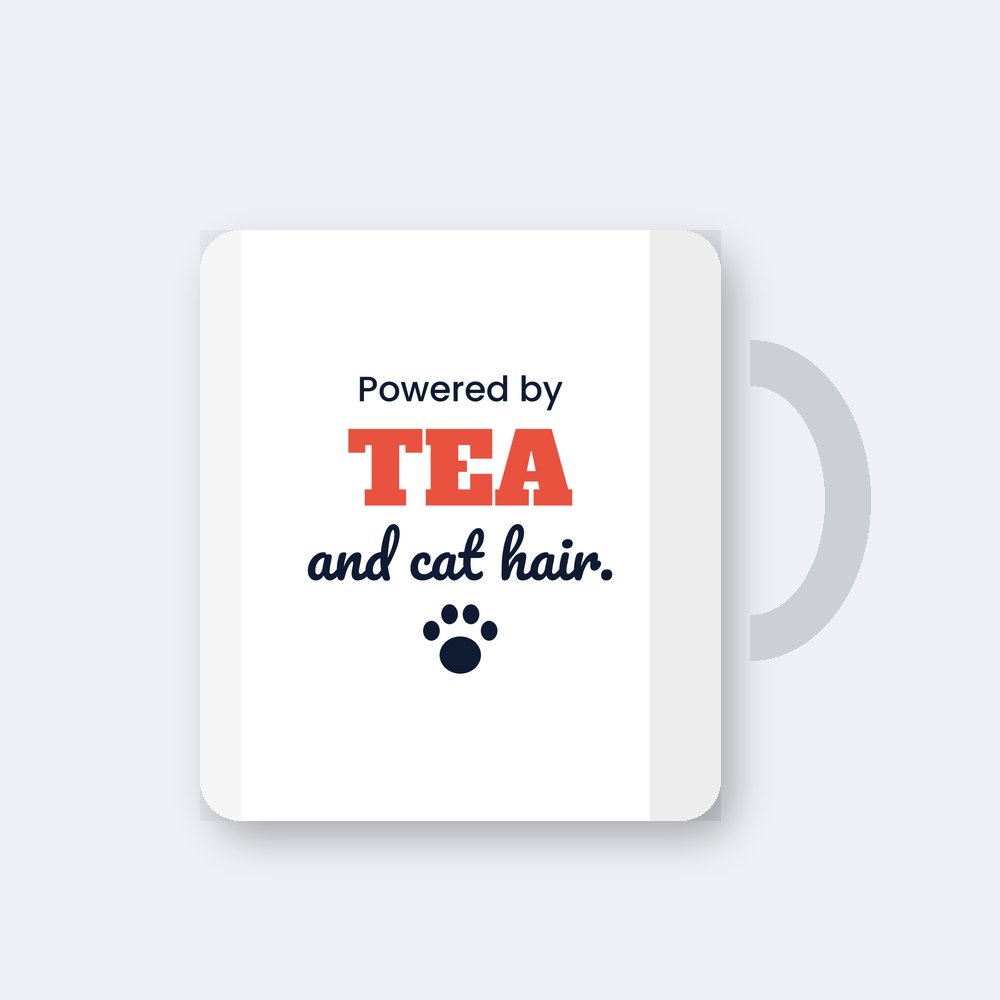 Powered by tea and cat hair — 11oz mug mockup