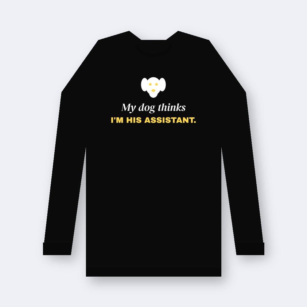 My dog thinks I'm his assistant — black unisex sweatshirt mockup
