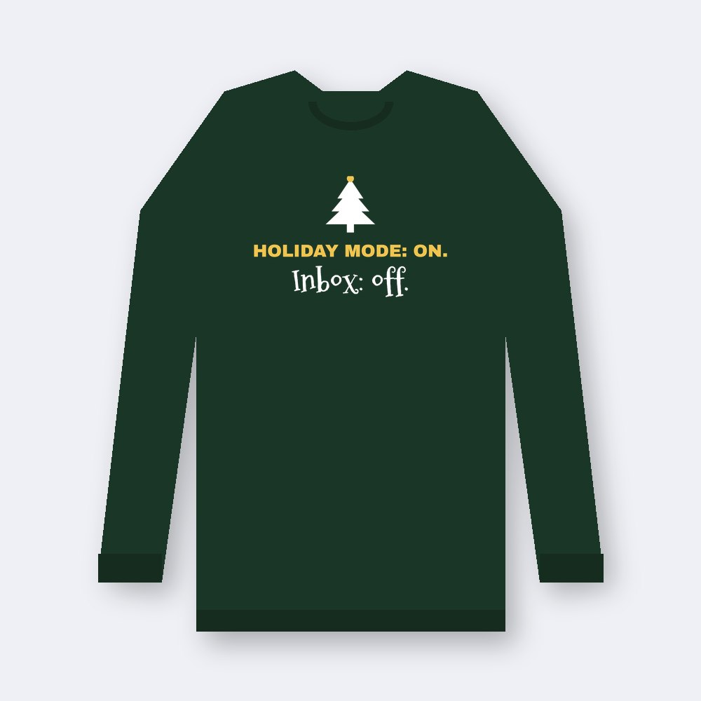 Holiday mode: on. Inbox: off — forest green unisex sweatshirt mockup