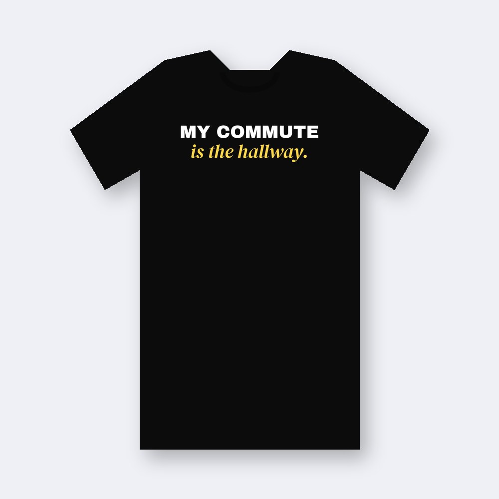 My commute is the hallway — black unisex tee mockup